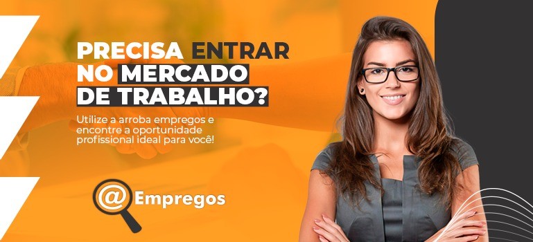 Precisa entrar no mercado de trabalho?